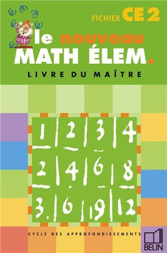 Le nouveau math élem. Cycle des approfondissements, CE2 fichier : livre du maître