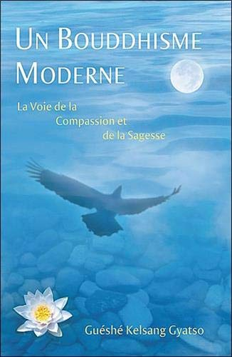 Un bouddhisme moderne : la voie de la compassion et de la sagesse
