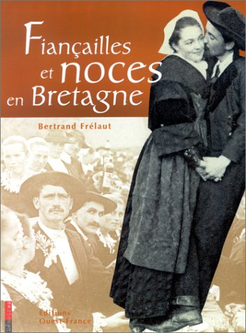 Fiançailles et noces en Bretagne