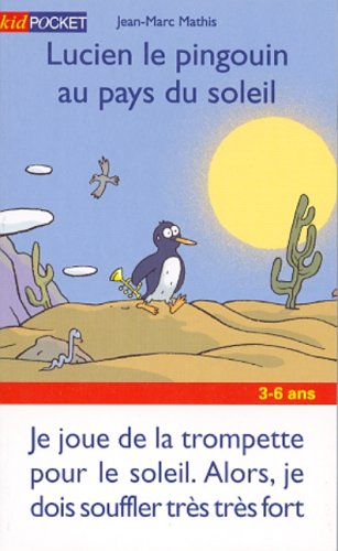 Lucien le pingouin au pays du soleil
