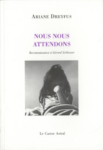 Nous nous attendons : reconnaissance à Gérard Schlosser