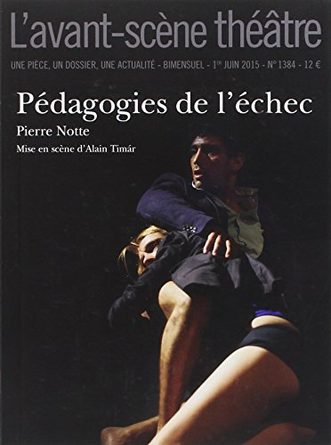 Avant-scène théâtre (L'), n° 1384. Pédagogies de l'échec