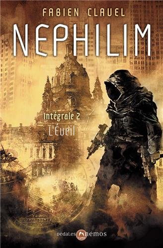Nephilim : intégrale. Vol. 2. L'éveil