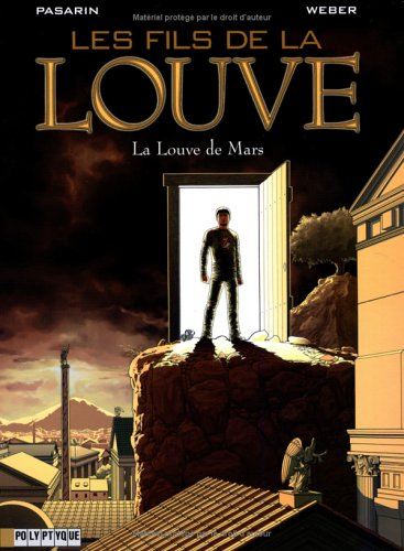 Les fils de la louve. Vol. 1. La louve de Mars