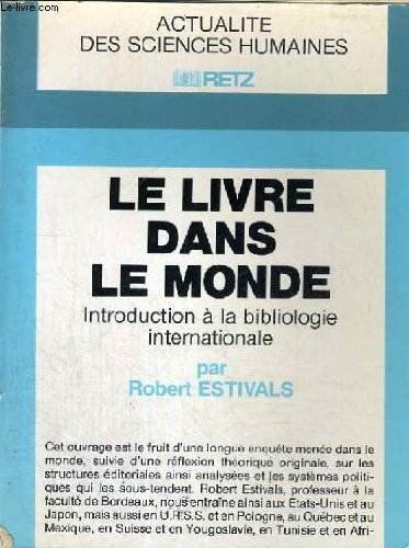 le livre dans le monde : introduction à la bibliologie politique internationale (actualité des scien