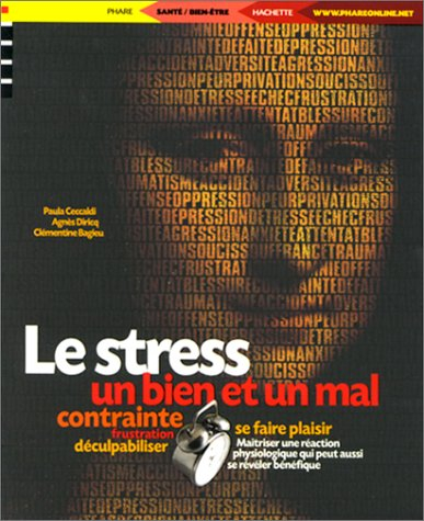 Le stress : un bien et un mal