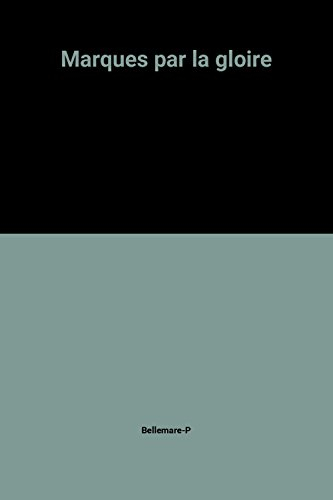 Marqués par la gloire