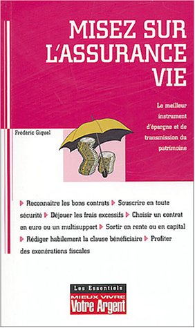 Misez sur l'assurance-vie : le meilleur instrument d'épargne et de transmission du patrimoine