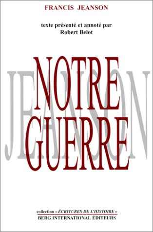 Notre guerre. Un entretien avec Robert Belot