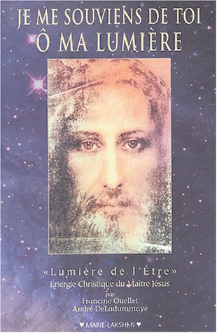 Je me souviens de toi, ô ma lumière avec "Lumière de l'être"