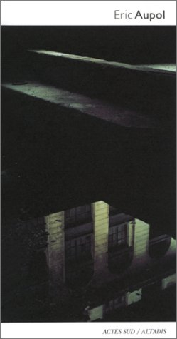 Eric Aupol : photographies 2000-2002