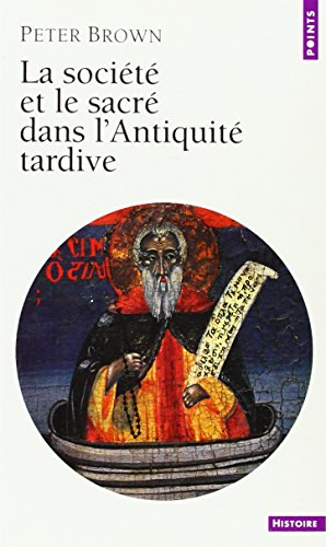 La société et le sacré dans l'Antiquité tardive
