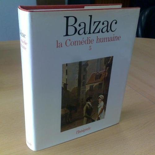 La comédie humaine. Vol. 5