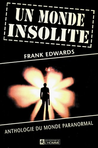 un monde insolite : anthologie du monde paranormal
