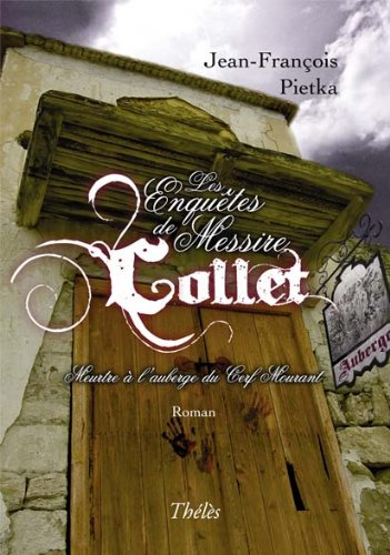 Les Enquêtes de Messire Colet Meurtre a l Auberge