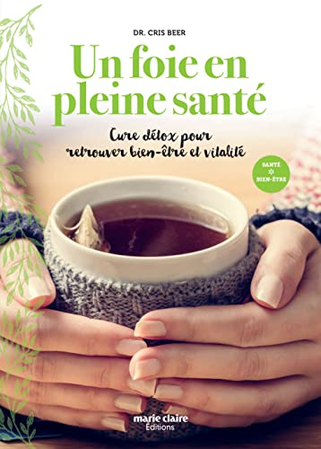 Un foie en pleine santé : cure détox pour retrouver bien-être et vitalité