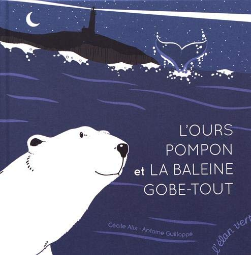L'ours Pompon et la baleine Gobe-Tout