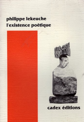 L'existence poétique : interventions originales de Jeans Dalemans