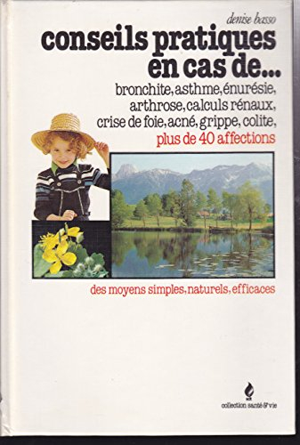 Conseils pratiques en cas de...