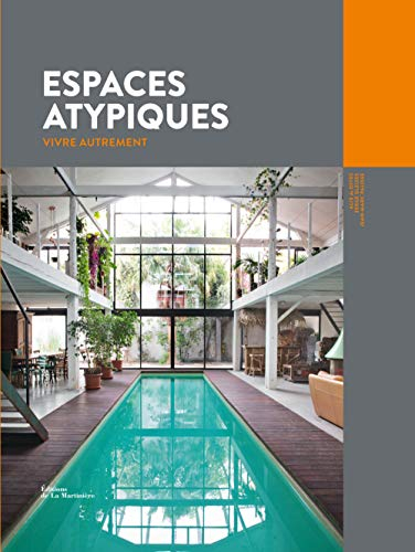 Espaces atypiques : vivre autrement