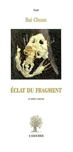 Eclat du fragment : et autres sanwen