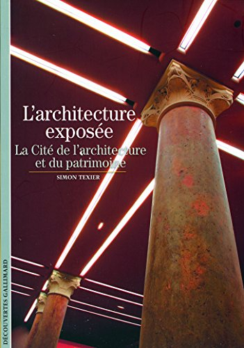 L'architecture exposée : la Cité de l'architecture et du patrimoine