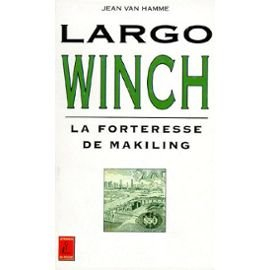 Largo Winch. Vol. 4. La forteresse de Makiling