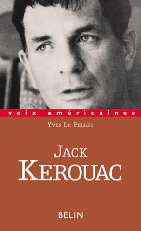 Jack Kerouac : le verbe vagabond