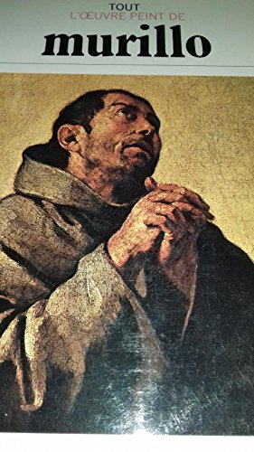 tout l'oeuvre peint de murillo (les classiques de l'art)