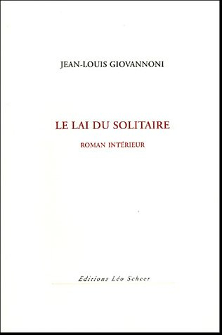 Le lai du solitaire : roman intérieur