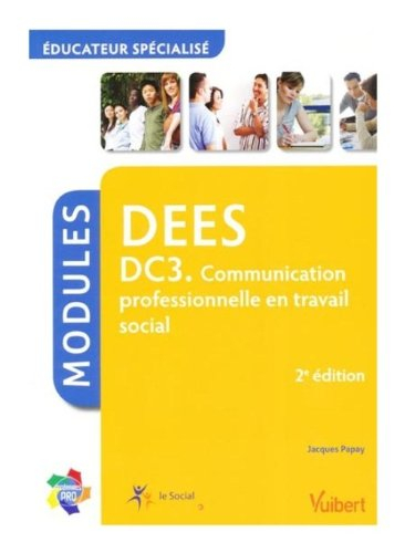 DEES Educateur spécialisé : DC 3, communication professionnelle en travail social : modules