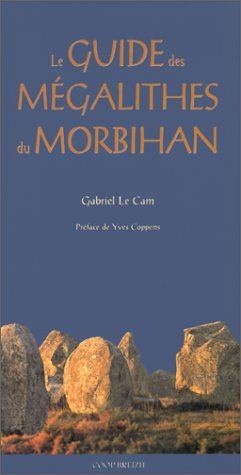 Guide des mégalithes du Morbihan