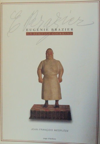 eugénie brazier. : un héritage gourmand