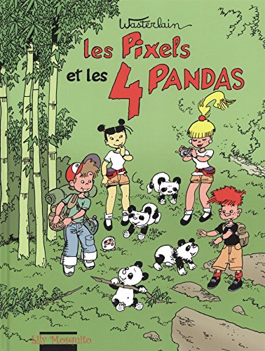 Les Pixels. Vol. 4. Les Pixels et les 4 pandas