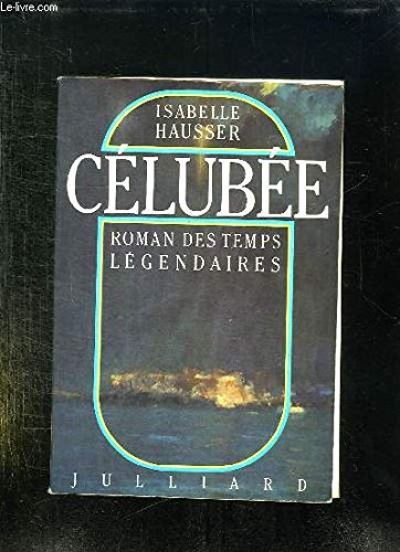 Célubée : roman des temps légendaires
