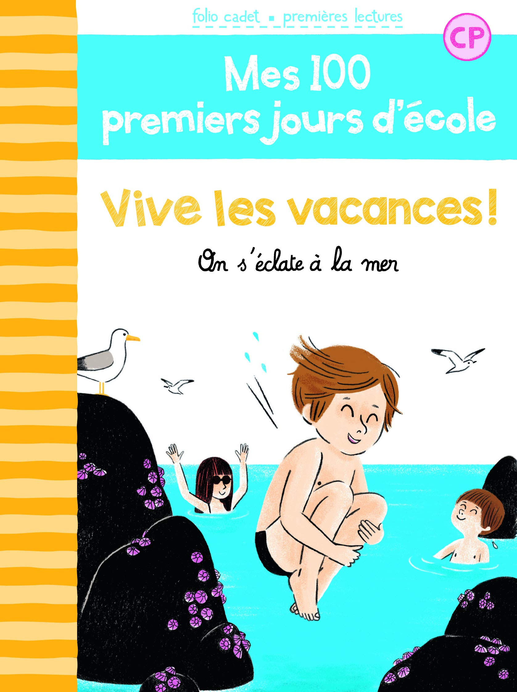 Mes 100 premiers jours d'école. Vol. 9. On s'éclate à la mer