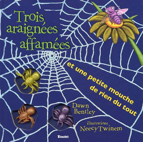 Trois araignées affamées et une toute petite mouche de rien du tout