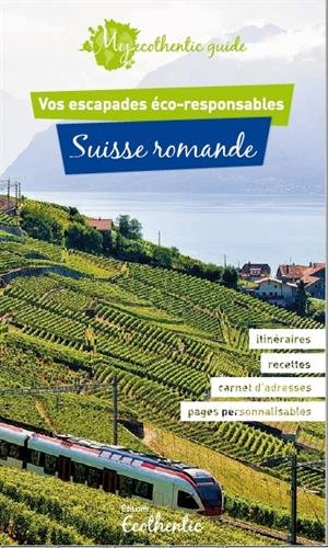 Suisse romande : vos escapades éco-responsables
