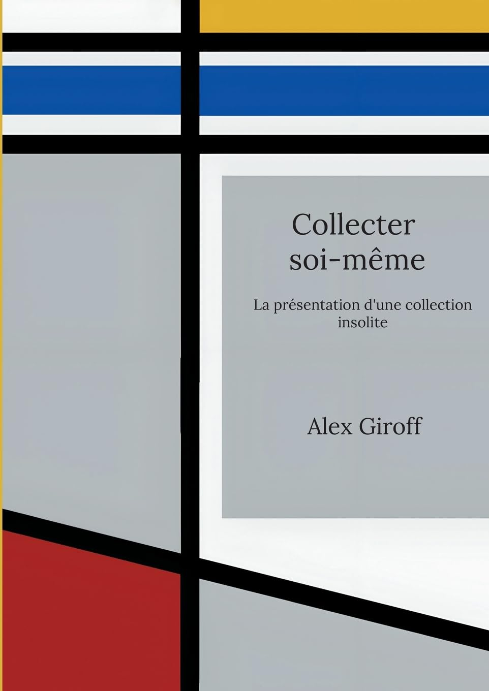Collecter soi-même : La présentation d'une collection insolite