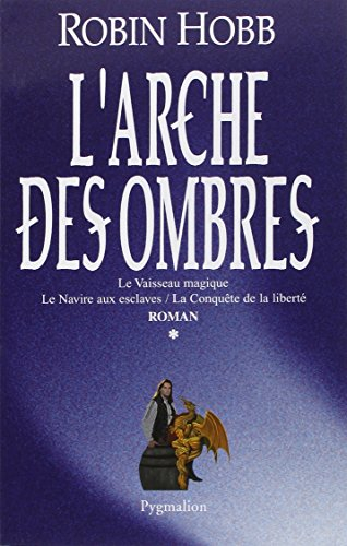 L'arche des ombres. Vol. 1