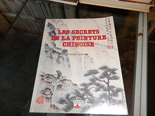 Les Secrets de la peinture chinoise