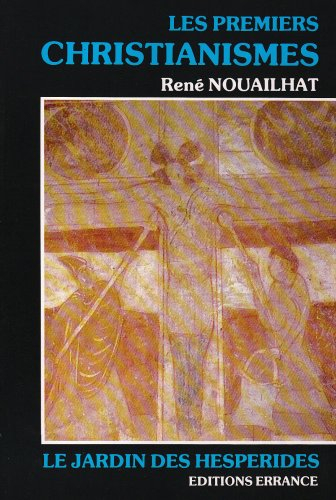 Les Premiers christianismes