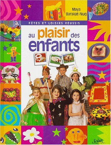 Au plaisir des enfants : organisez fêtes et loisirs