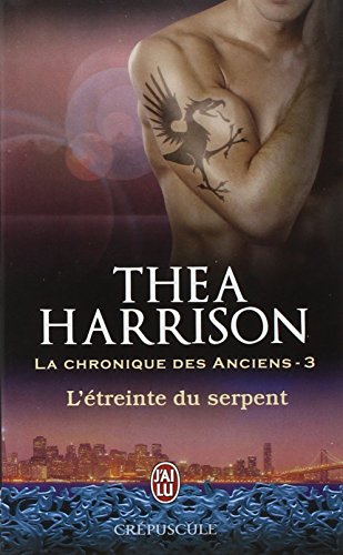 La chronique des anciens. Vol. 3. L'étreinte du serpent