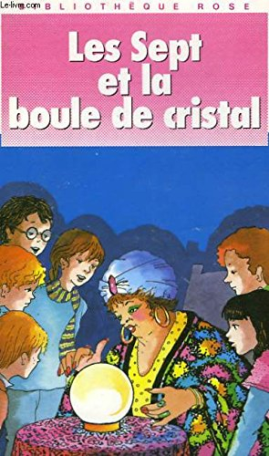 les sept et la boule de cristal