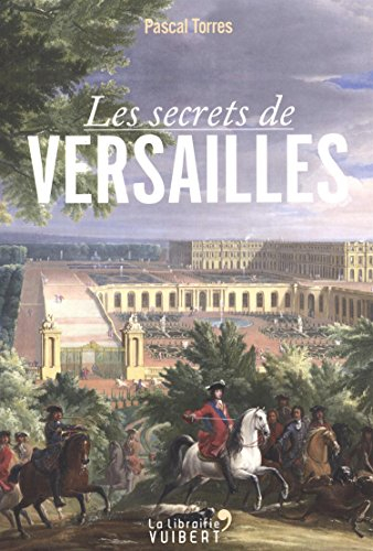 Les secrets de Versailles