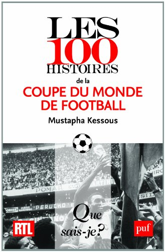 Les 100 histoires de la Coupe du monde de football