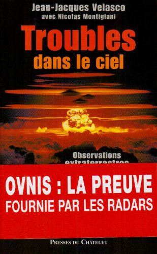 Troubles dans le ciel : observations extraterrestres, 1947-1994