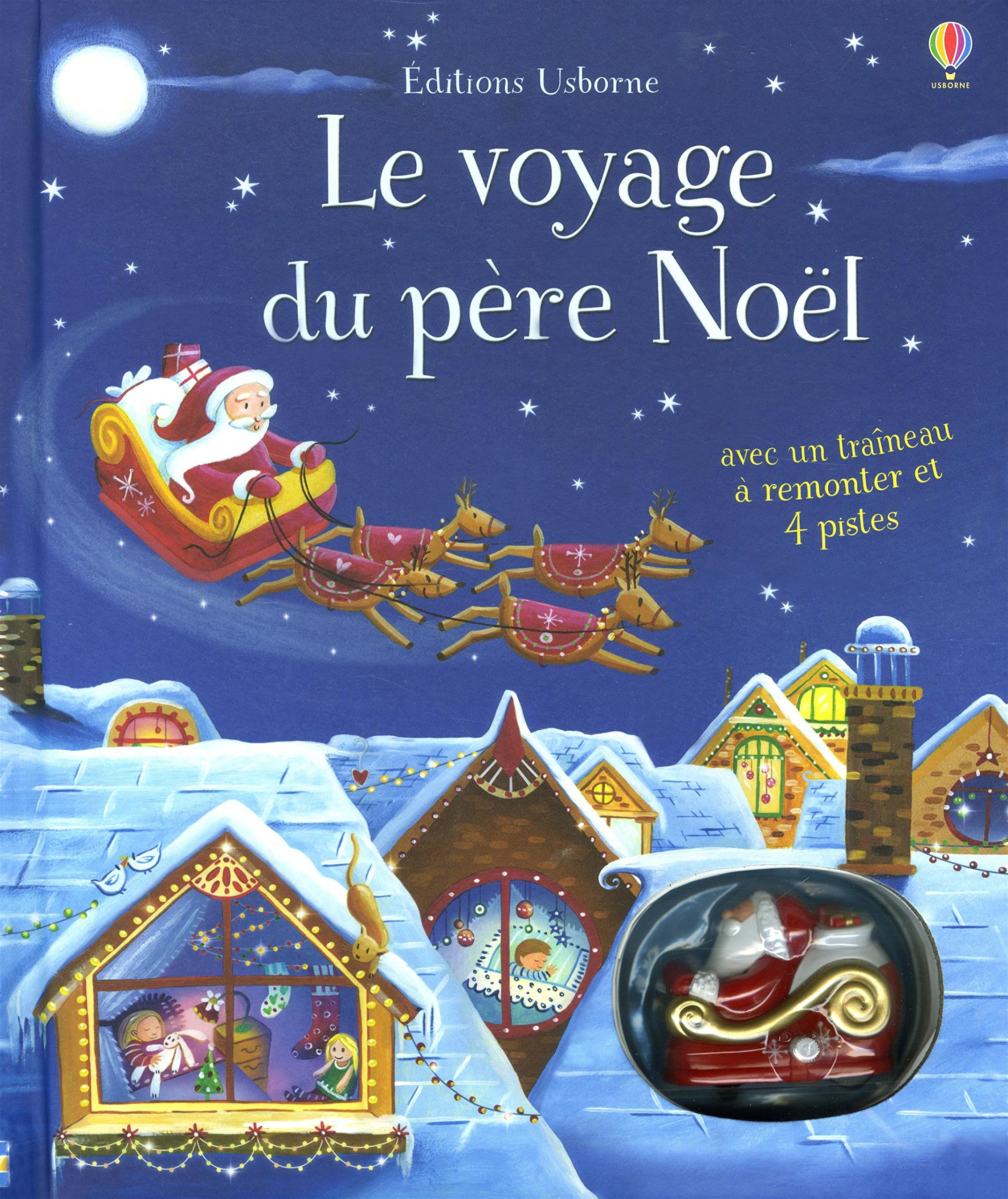 Le voyage du Père Noël : avec un traîneau à remonter et 4 pistes