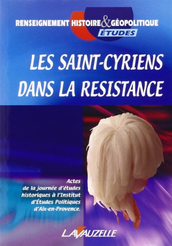 Les saint-cyriens dans la Résistance : actes de la journée d'études historiques du 20 septembre 2002